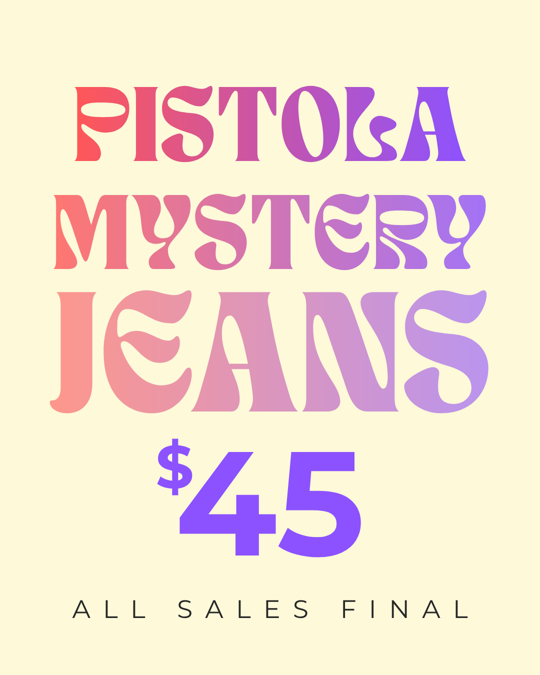 $45 Pistola Mystery Jeans