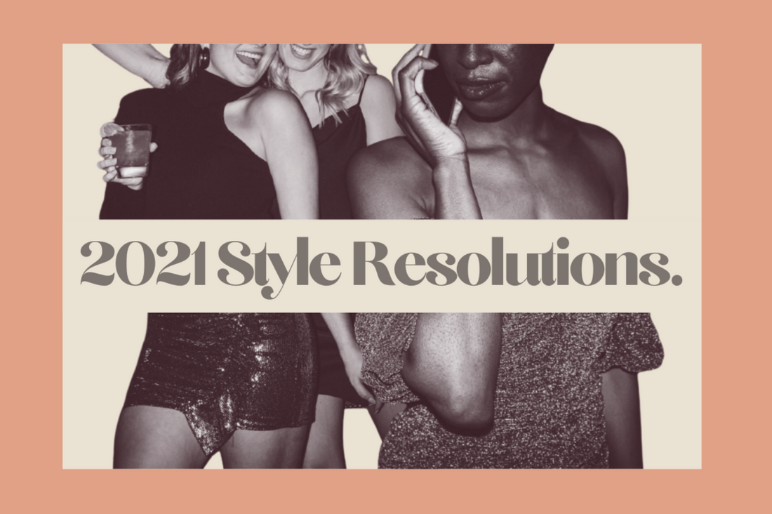 Style Resolutions for 2021